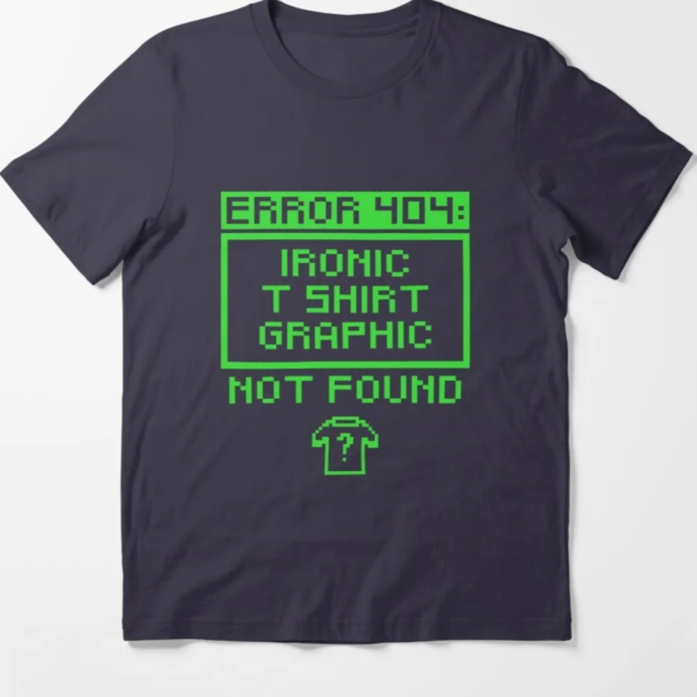 Error 404 Ironic T-Shirt Graphic Essential T-Shirt. Gray With Green Writing - Picture 1 of 11
